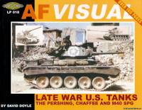 Letterman AF Visual 18 - Late War U.S. Tanks: The M26 Pershing, M24 Chaffee and M40 Series