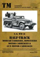 Tankograd Technical Manual 6010 - US WWII Half-Track Mortar Carriers, Howitzers Motor Carriages & Gun Motor Carriages