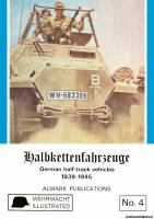 Almark Publishing Wehrmacht Illustrated 4 - Halbkettenfahrzeuge: German Half-track Vehicles 1939-1945