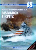 AJ-Press Encyklopedia Okretow Wojennych 18 - Pancerniki typu Bismarck cz.4 Bismarck, Tirpitz