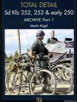 Total Detail 3 - Sd Kfz 252, 253 & early 250 Archive 1